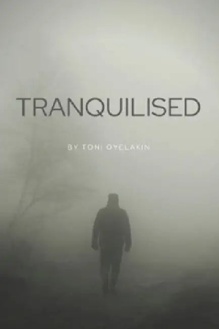 Tranquilised by Toni Oyelakin
