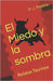 El Miedo y la sombra: Relatos Taurinos by Pisanu, P. J.
