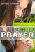 Addicted To Prayer by Daphne Crause