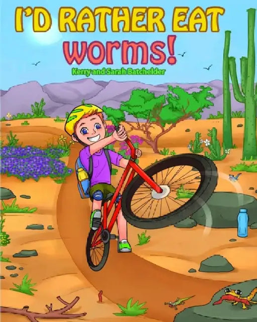 I'd Rather Eat Worms!: Standard Color by Sarah R. Batchelder