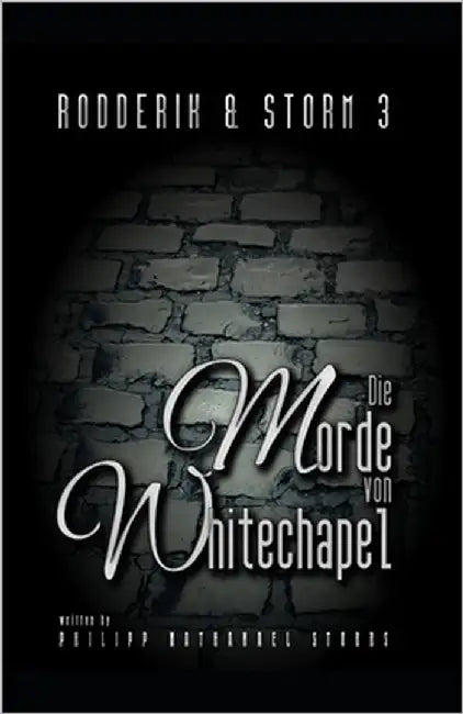 Die Morde von Whitechapel: Steampunk Roman by Stubbs, Philipp Nathanael