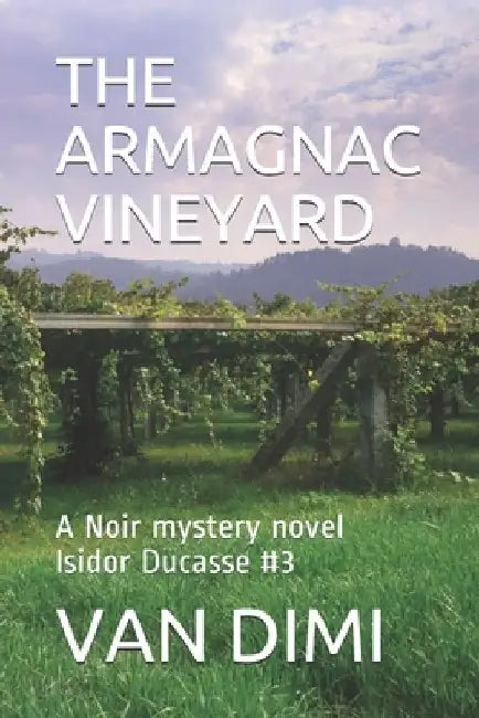 The Armagnac Vineyard by Van DIMI