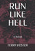 Run Like Hell by Terry Hester