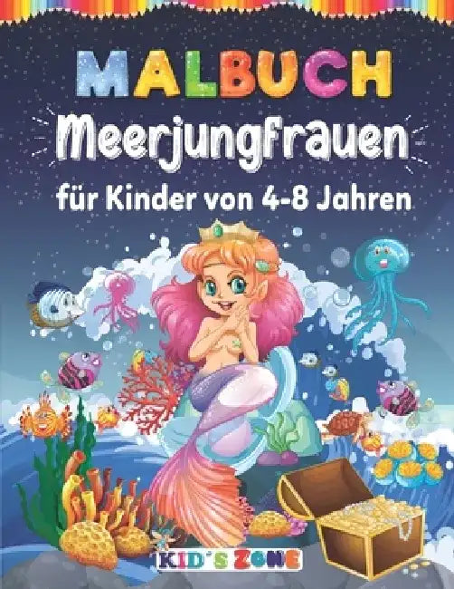 Malbuch Meerjungfrau: für Kinder von 4-8 Jahren by Kid's Zone