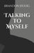 Talking to Myself by Victoria Davenport