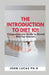 The Introduction to Dental Diet 101: Comprehensive Guide to Dental Diet For Starters by John Lucas Ph. D.