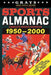 Grays Sports Almanac: Complete Sports Statistics 1950-2000 [GREAT SCOTT! Edition - LIMITED TO 1,000 PRINT RUN] by Jay Wheeler