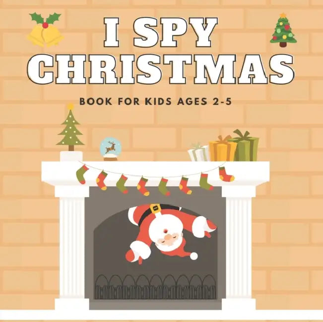 I Spy Christmas Book For Kids Ages 2-5: Christmas Activity Book: Can You Find Santa, Snowman and Reindeer? A Fun Interactive Xmas Guessing Game For Toddler and Preschool by Mario Vargas Llosa