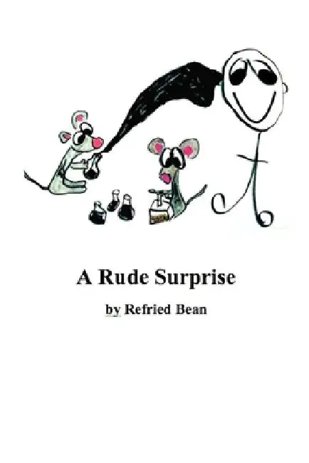 A Rude Surprise by Refried Bean