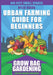 Urban Farming Guide For Beginners: GROW BAG GARDENING-The Eco-friendly, Space-Saving Container to Grow a Bounty of Fruits, Vegetables, Herbs & Edible Flowers in Your Backyard, Patio or Rooftop Garden (Urban Farming, Gardening & Backyard Homesteading) by Ken Wilson-Max