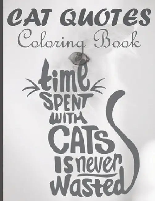 Cat Quotes Coloring Book: Cat Mom Quotes Coloring Book; Perfect for girls/ Adults Cat Coloring Book by Af Book Publisher
