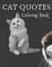 Cat Quotes Coloring Book: Cat Coloring Book: Adults Cat Mom Coloring Book/ Best Mom Gift by Af Book Publisher