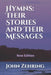 Hymns: Their Stories and Their Messages: New Edition by John Zehring