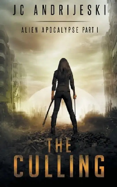 The Culling: An Apocalyptic, Romantic, Science Fiction, Alien Invasion Adventure by Jc Andrijeski
