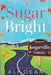 Sugar Bright by Dean, Ali