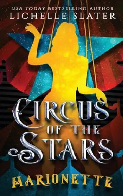 Circus of the Stars: Marionette by Lichelle Slater