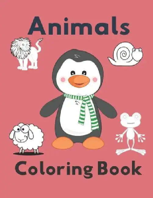 Animals Coloring Book: Let your Kids Have Fun with Numbers, Letters, Shapes and Animals! by Elizabeth Smith