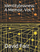 Identitylessness: A Memoir, Vol. 1 by David Farr