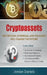 Cryptoassets: Why Bitcoin, Ethereum, And Polkadot Will Change The Future - Learn About Blockchain Technology, What Hard Money Is, De by Jordan Daniels