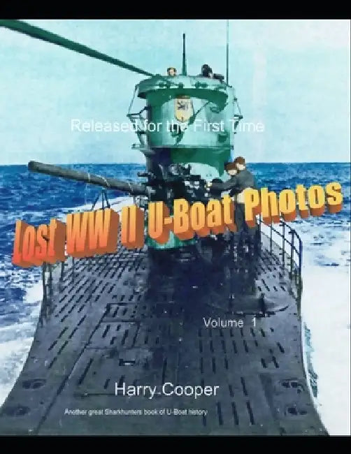 Lost WWII U-Boat Photos by Harry Cooper