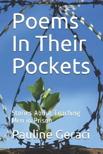 Poems In Their Pockets: Stories About Teaching Men in Prison by Pauline Geraci