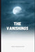The Vanishings: Suspense Thriller by Aryann Neeraaj Anand