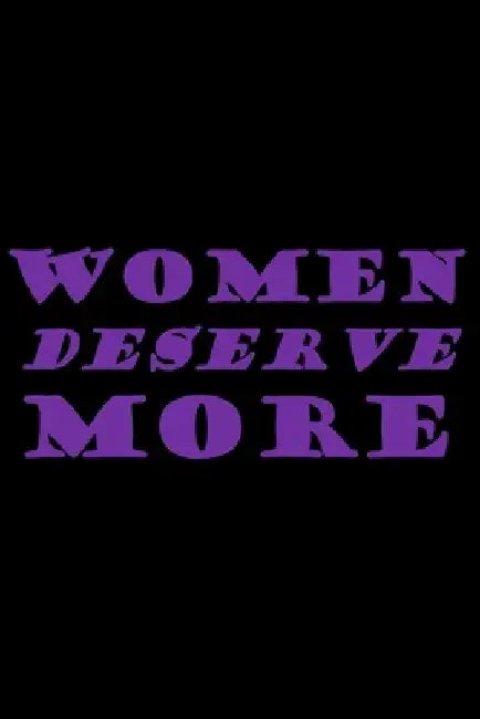 Women Deserve More by Anahelilith Anahelilith
