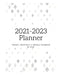 2021 - 2023 Planner: Yearly, Monthly, and Weekly by Bobbie Js Carrigan