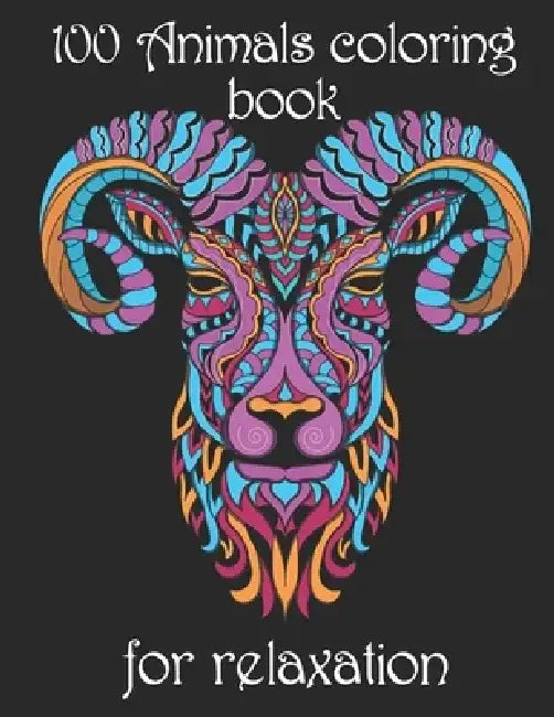 100 Animals coloring book for relaxation: Adult Coloring Book with Designs Animals, Mandalas, Flowers Portraits and Stress Relieving by Yo Noto