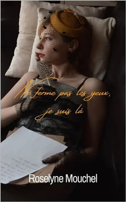Ne ferme pas les yeux, je suis là by Mouchel, Roselyne