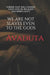 We Are Not Slaves Even to the Gods by Avaduta