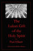 The Lukan Gift of the Holy Spirit: Understanding Luke's Expectations for Theophilus by Paul Elbert