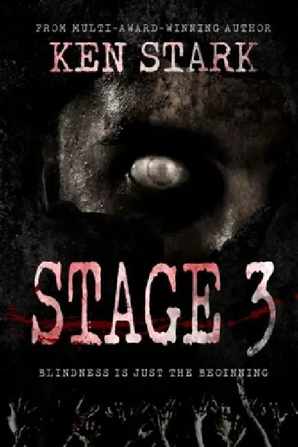 Stage 3: A Post Apocalyptic Thriller by Ken Stark
