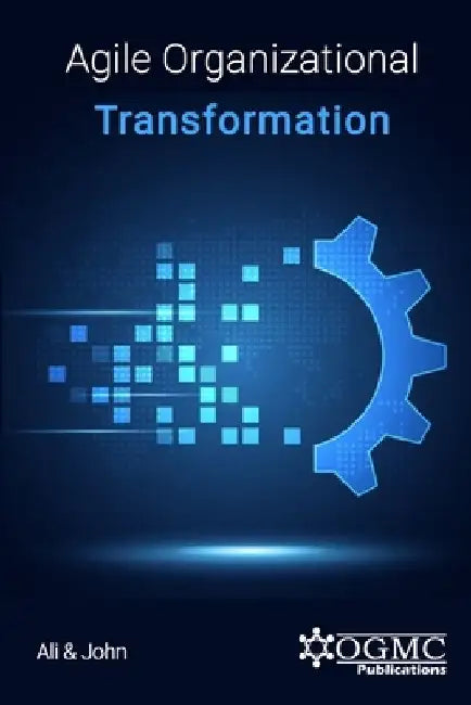 Agile Organizational Transformation by Saqib Javed John
