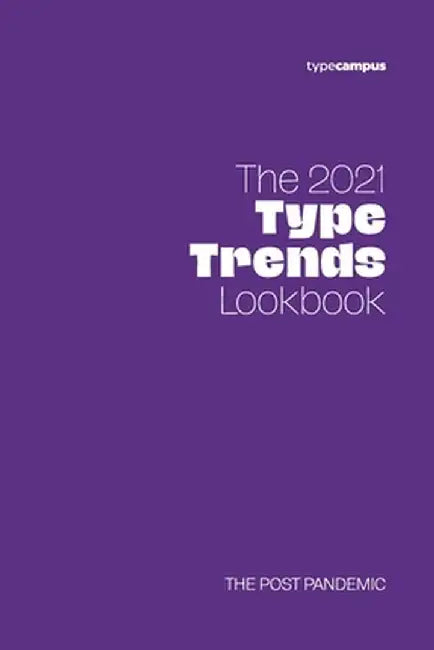The 2021 Type Trends Lookbook: The post pandemic by Canovaro