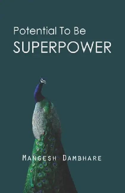 Potential To Be Superpower by Mangeshkumar Ramrao Dambhare