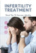 Infertility Treatment: Tested Tips to Overcome Infertility: Therapy Techniques For Infertility by Willian Stankovich