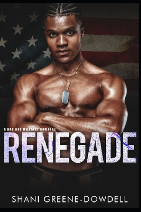 Renegade: A Bad Boy Military Romance by Falon Gold