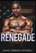 Renegade: A Bad Boy Military Romance by Falon Gold