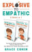 Explosive to Empathic - 2 Books in 1: The Yell-Free Parent's Complete Guide to Raising an Explosive Child (Also Effective For Children With ADHD and O by Grace Cohen