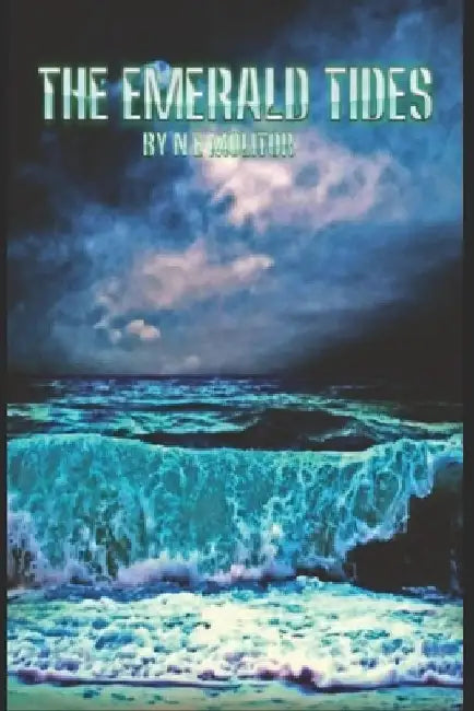 The Emerald Tides by Nicholas E. Molitor