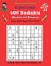 500 Expert Sudoku Puzzles and Answers Beta Series Volume 10: Easy to See Large Clear Print Sudoku Puzzles by Genius Publishing