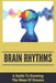 Brain Rhythms: A Guide To Knowing The Mean Of Dreams: How To Collect Clues In Dreams by Lucia Sanden