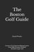 The Boston Golf Guide by Daniel Wexler