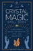 The Crystal Magic Spell Book: A Beginner's Guide For Healing, Love, and Prosperity by Bridget Bishop