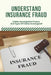 Understand Insurance Fraud: Claims Investigation Process And Types Of Claims Investigated: Insurance Fraud Files by Adolfo Bulleri
