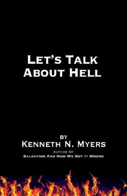 Let's Talk About Hell by Kenneth N. Myers