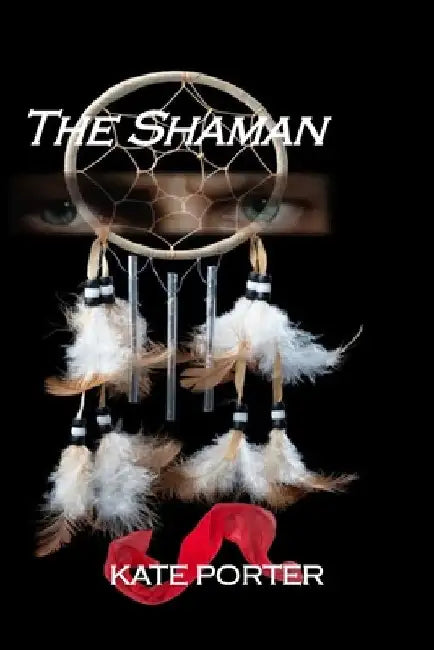 The Shaman by Kate Porter
