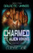 Charmed by the Alien Viking: Book Four in the Galactic Vikings Mail Order Bride Series by Lucee Joie