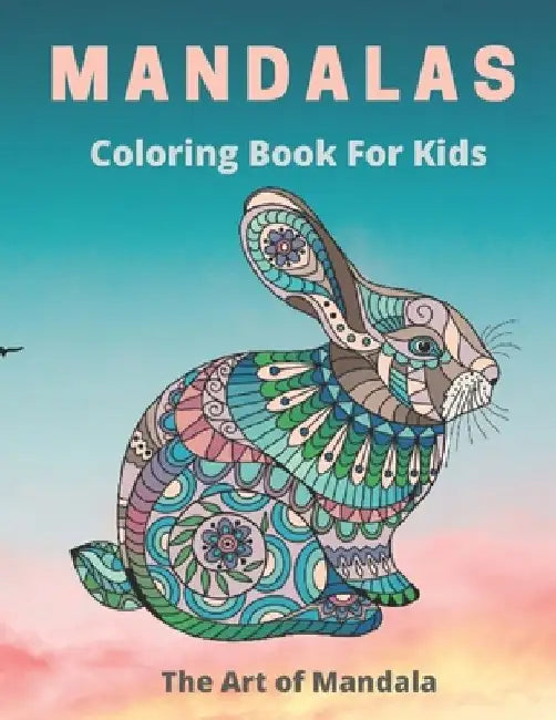 Mandalas Coloring Book for Kids The Art of Mandala: Children Coloring Book with Fon, Easy, and Relaxing Mandalas for Boys, Girls, and Beginners (Color by Mandalas Emotions